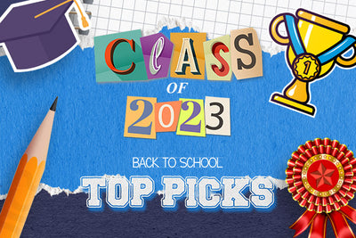 CLASS OF 2023: BACK TO SCHOOL TOP PICKS!